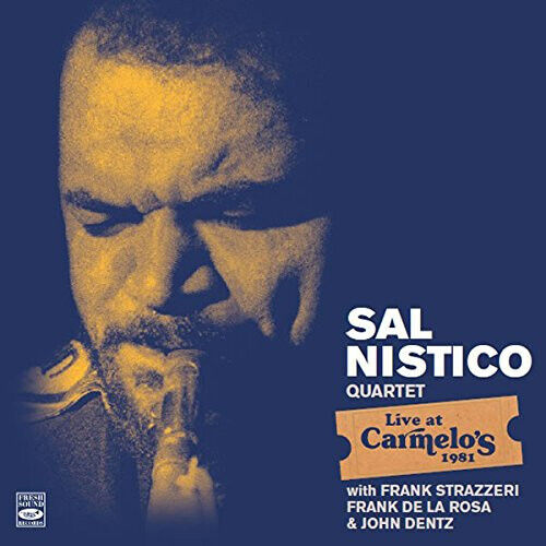 Nistico, Sal -Quartet- - Live At Carmelo\'s 1981