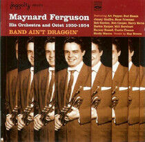 Ferguson, Maynard - Band Ain't Draggin'