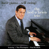 O'Brien, Hod -Trio- - Have Piano...Will Swing!