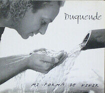 Duquende -Juan Cortes- - Mi Forma De Vivir