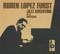 Lopez, Ruben Furst - Jazz Argentino En La Univ