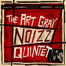 Art Gray Noizz Quintet - Art Gray Noizz Quintet