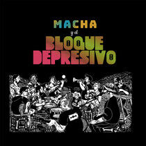 Macha Y El Bloque Depresi - Macha Y El Bloque..