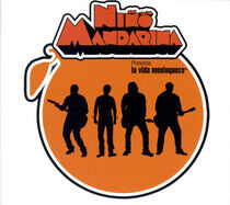 Nino Mandarina - La Vida Menloquece