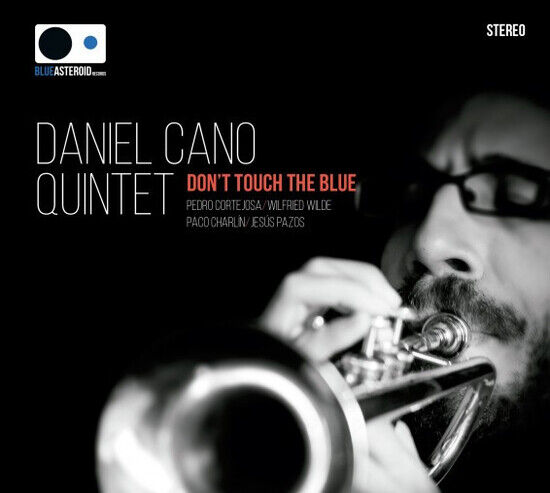 Cano, Daniel -Quintet- - Don\'t Touch the Blue