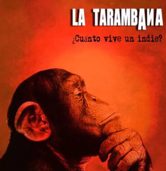 La Tarambana - Cuanto Vive Un Indie