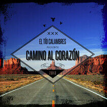 El Tio Calambres - Camino Al Corazon
