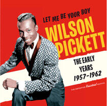 Pickett, Wilson - Let Me Be Your Boy -..