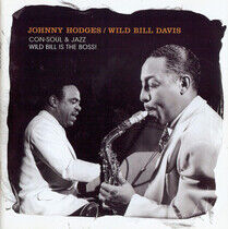Hodges, Johnny/Wild Bill - Con-Soul & Jazz/Wild..