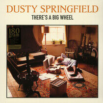 Springfield, Dusty - There's a Big Wheel -Ltd-