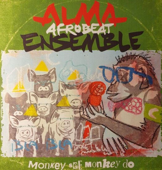 Alma Afrobeat Ensemble - Monkey See, Monkey Do