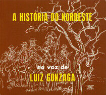 Gonzaga, Luiz - A Historia Do Nordeste/..