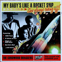 Cordwood Draggers - My Baby's Like a Rocket