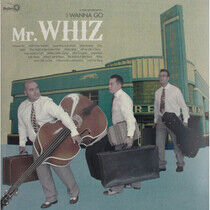 Mr. Whiz - I Wanna Go