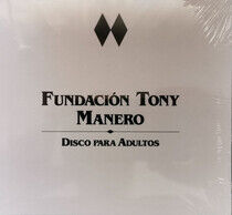 Fundacion Tony Manero - Disco Para Adultos