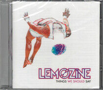 Lemozine - Things We Should Say