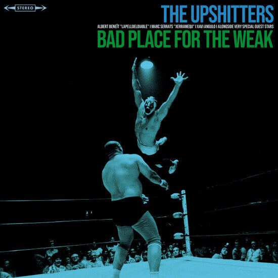 Upshitters - Bad Place For the Weak