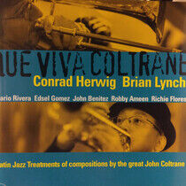 Herwig, Conrad/Lynch, Bri - Que Viva Coltrane