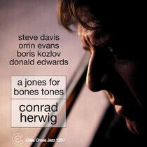 Herwig, Conrad - A Jones For Bones Tones