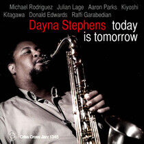 Stephens, Dayna - Today is Tomorrow
