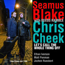 Blake, Seamus/Chris Bleek - Let's Call the Whole..