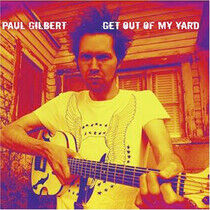 Gilbert, Paul - Get Out of My Yard