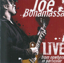 Bonamassa, Joe - Live - From Nowhere In..