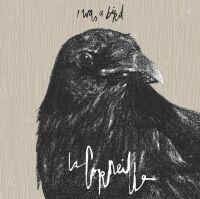 La Corneille - I Was a Bird