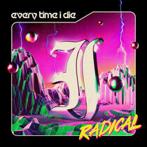 Every Time I Die - Radical -Coloured-