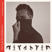 Tallest Man On Earth - Too Late For.. -Gatefold-