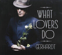 Gerhardt - What Lovers Do -Digi-