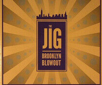 Jig - Brooklyn Blowout