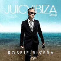 Rivera, Robbie - Juicy Ibiza 2009