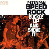 Peter Pan Speedrock - Buckle Up & Shove It!