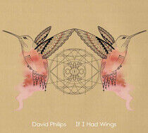 Philips, David - If I Had Wings