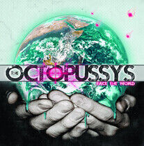 Octopussy's - Face the World