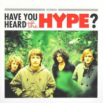 Hype - Have You Heard the Hype?