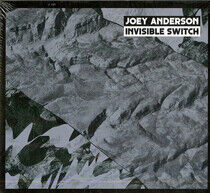 Anderson, Joey - Invisible Switch