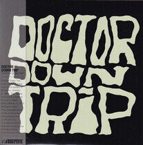 Doctor Downtrip - Doctor Down Trip