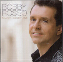 Rosso, Bobby - Mi Amor-Fremdes Land