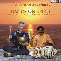 Acama & Shyam Kumar Mishr - Hands On Spirit