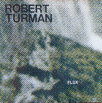 Turman, Robert - Flux