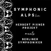 Pixner, Herb -Projekt- - Symphonic Alps Live
