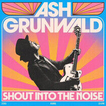 Grunwald, Ash - Shout Into the Noise