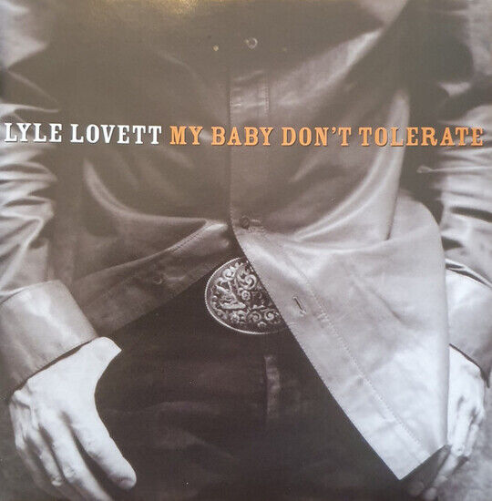 Lovett, Lyle - My Baby Don\'t Tolerate
