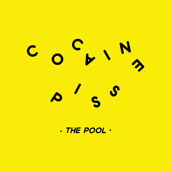 Cocaine Piss - Pool -Coloured-