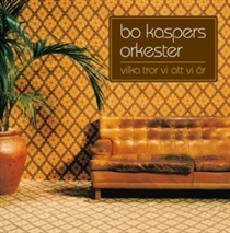 Bo Kaspers Orkester: Vilka Tror Vi Att Vi Ar (Vinyl)