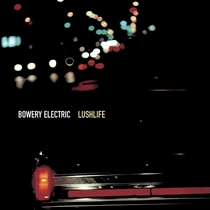 Bowery Electric: Lushlife (Vinyl)