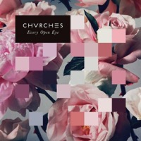 CHVRCHES: Every Eye Open (CD)