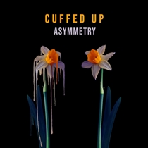 Cuffed Up: Asymmetry (Vinyl)